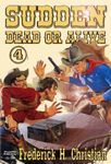 Sudden - Dead or Alive (A Sudden Western Book 4)