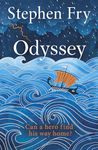 Odyssey: The Sunday Times bestselling final part of the acclaimed Greek myths series: 4 (Stephen Fry’s Greek Myths, 4)