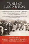 Tunes of Blood and Iron Volume 1: German Regimental and Parade Marches from Frederick the Great to the Present Day: Part 1: Infantry: 25