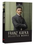 Franz Kafka Selected Works ( Unabridged Classics): The Selected Works