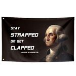 ToFlagify Stay Strapped or Get Clapped Funny Quote Flags Meme Cool Flags Banner 3x5 ft Room Guys College Dorm Bedroom Man Cave Girls Wall Decor Outdoor Indoor Hilarious Flag, Two Copper Grommets