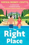 The Right Place: The gorgeous new heart-warming and funny beach read for summer 2024, the perfect rom-com for fans of Emily Henry and Abby Jimenez!