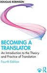 Becoming a Translator: An Introduction to the Theory and Practice of Translation