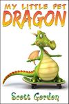 My Little Pet Dragon (Fun!)