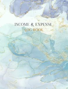 Income and Expense Log Book: Ledger Book for Tracking Income and Expenses for Small Business and Personal Finance