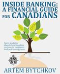 Inside Banking: A Financial Guide for Canadians