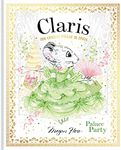 Claris: Palace Party: Claris #5 (Volume 5)