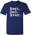 Best. Dad. Ever. Funny Father's Day