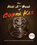 The Kick-A** Book of Cobra Kai: An 