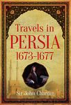 Travels in Persia, 1673-1677