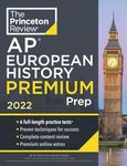 Princeton Review AP European History Premium Prep, 2022: 6 Practice Tests + Complete Content Review + Strategies & Techniques (College Test Preparation)