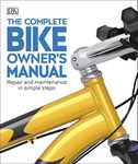 The Complete Bike Owner's Manual: R