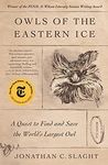 Owls of the Eastern Ice: A Quest to