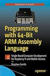 Programming with 64-Bit ARM Assembl