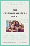 Freedom Writers' Diary: How A Teacher And 150 Teens Used Writing To Change Themselves And The World Around Them