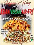 AIR FRYER COOKBOOK- VEGAN'S WAY - A