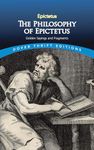 Philosophy of Epictetus: Golden Sayings and Fragments (Thrift Editions)