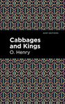 Cabbages and Kings (Mint Editions (Short Story Collections and Anthologies))