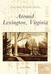 Around Lexington, Virginia (Postcard History)