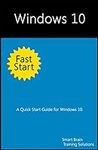 Windows 10 Fast Start: A Quick Star
