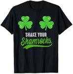 Shake Your Shamrocks Funny Boobs St Patricks day Irish Women T-Shirt