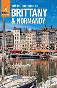 The Rough Guide to Brittany & Normandy (Travel Guide eBook) (Rough Guides)