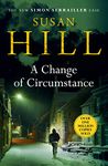 A Change of Circumstance: Simon Serrailler Book 11