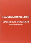 Rauchwarnmelder Gerätepass und Wartungsheft: inkl. Formular (selbstdurchschreibend) zur Dokumentation der Inbetriebnahme und Einweisung der Bewohner zur Sicherstellung der Betriebsbereitschaft