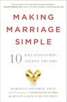 Making Marriage Simple: Ten Relationship-Saving Truths