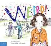 Weird! (Weird (Free Spirit)): A Story about Dealing with Bullying in Schools: 01