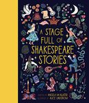 A Stage Full of Shakespeare Stories: 12 Tales from the world's most famous playwright (Volume 3)