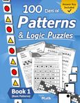 Patterns & Logic Puzzles – Book 1: (Basic Patterns) Answer Key Included