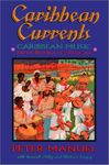 Caribbean Currents: Caribbean Music from Rumba to Reggae