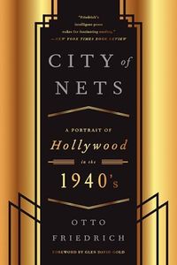 City of Nets: A Portrait of Hollywood in the 1940s