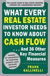 What Every Real Estate Investor Needs to Know about Cash Flow... and 36 Other Key Financial Measures