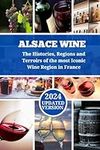 Alsace Wine: The Histories, Regions