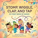 Stomp, Wiggle, Clap, and Tap: My Fi