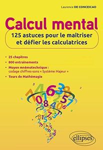 Calcul mental: 125 astuces pour le maîtriser et défier les calculatrices