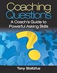 Coaching Questions: A Coach's Guide