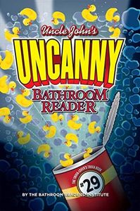 Uncle John's UNCANNY Bathroom Reader (Uncle John's Bathroom Reader Annual Book 29)