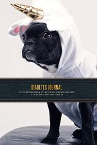 Diabetes Journal - Easy to Use Blood Sugar Logbook for Type 1 Diabetes (Glycemic Record / Blood Glucose Tracker) T1D - Dog Daily Diabetes Journal Logbook - Type One Teen