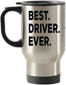 Driver Gifts - Best Driver Travel Mug -Travel Insulated Tumblers - Can Be Funny Gag Gift or Drivers Permit Gifts - for Bus Truck New Bad Drivers CDL Tow Semi Race Car School Student Taxi Ambulance