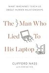 The Man Who Lied to His Laptop: Wha