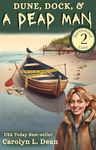 DUNE, DOCK, and a DEAD MAN: A Ravenwood Cove Cozy Mystery (book 2)