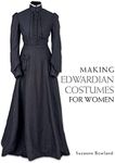 Making Edwardian Costumes for Women