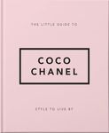 The Little Guide to Coco Chanel: Style to Live By: 1