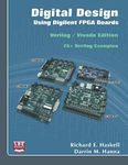 Digital Design Using Digilent FPGA Boards: Verilog / Vivado Edition