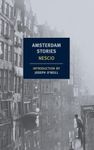 Amsterdam Stories (New York Review Books Classics)