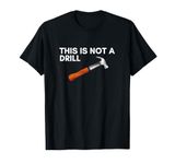 This is not a hammer drill T-Shirt