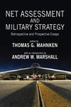 Net Assessment and Military Strategy: Retrospective and Prospective Essays (Rapid Communications in Conflict & Security)